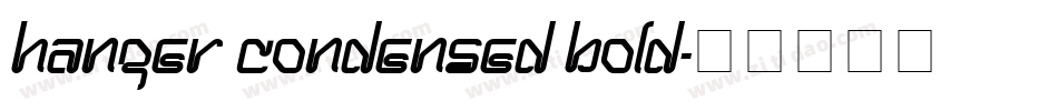 Hanger Condensed Bold字体转换